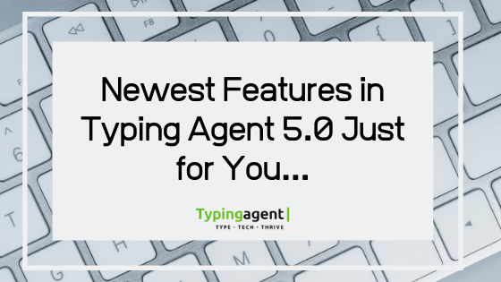 New Typing Agent Feutures in TA 5.0